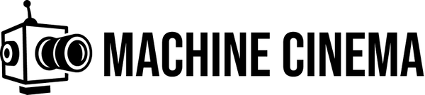Machine Cinema